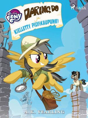 cover image of My Little Pony--Daring Do ja kielletty pilvikaupunki